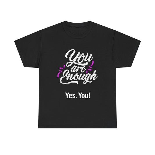 You are Enough - Black Tee