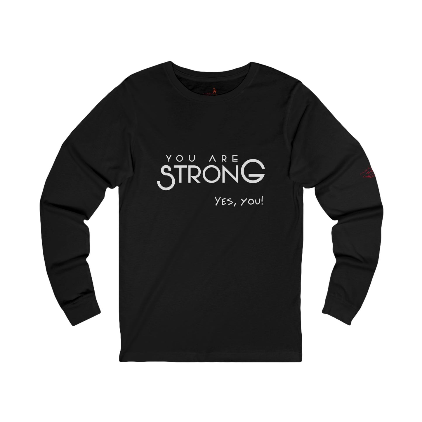 You Are Strong - Black Long Sleeve Tee.