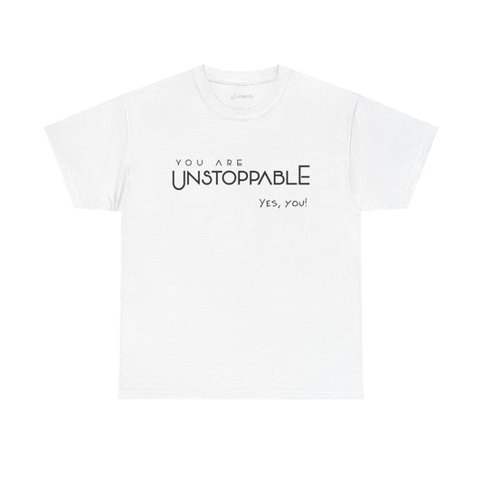 You are Unstoppable - White Short Sleeve Unisex Tee.