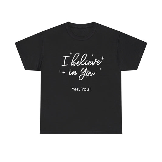 I Believe in You - Black Tee.