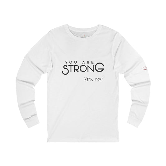 You Are Strong - White Long Sleeve Tee.