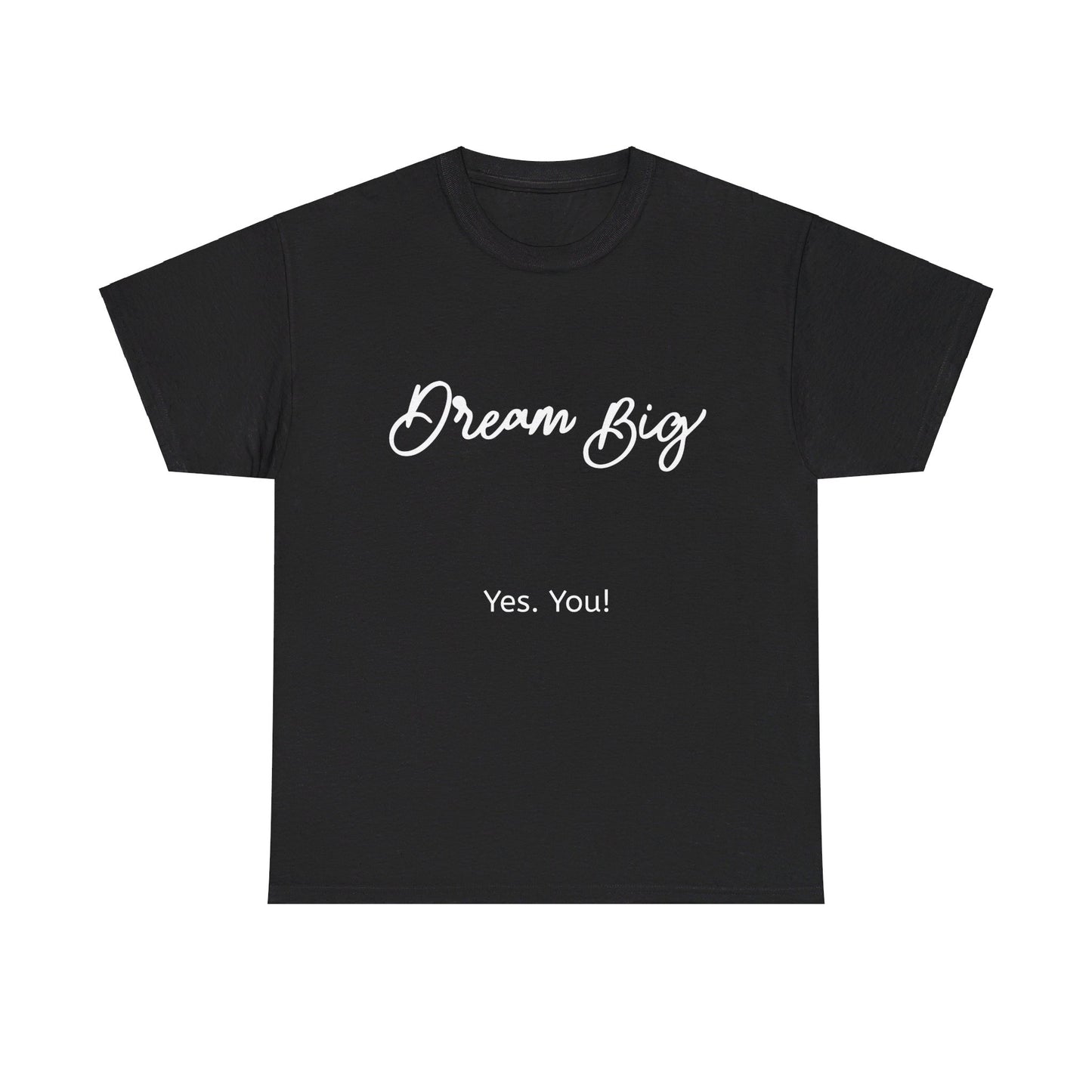 Dream Big - Black Tee.