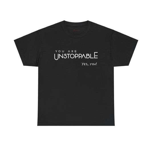 You are Unstoppable - Balck Short Sleeve Unisex Tee.